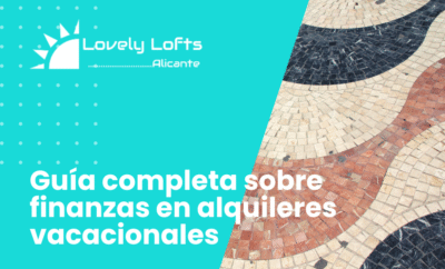 Guía completa sobre finanzas en alquileres vacacionales